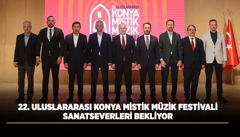 22. ULUSLARARASI KONYA MİSTİK MÜZİK FESTİVALİ SANATSEVERLERİ BEKLİYOR